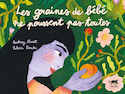 Graines de bébé ne poussent pas toutes (Les)